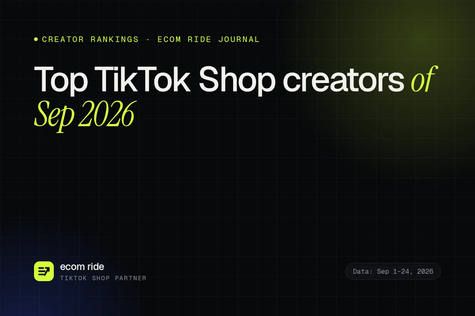 Top TikTok Shop Creators of September 2026 (by Category)
